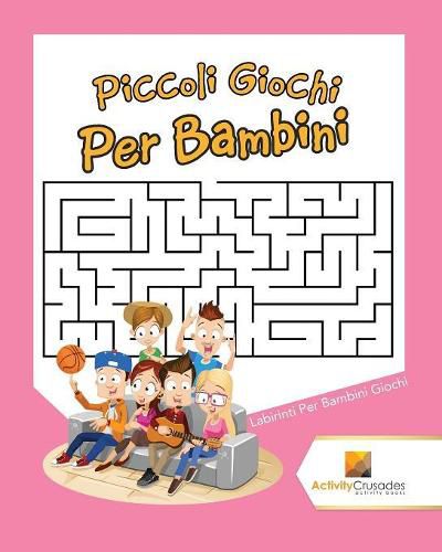 Piccoli Giochi Per Bambini: Labirinti Per Bambini Giochi