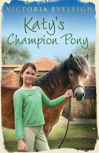 Cover image for Katy's Exmoor Ponies: Katy's Champion Pony: Book 2