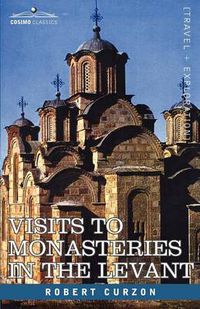 Cover image for Visits to Monasteries in the Levant