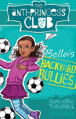 Cover image for Bella's Backyard Bullies: The Anti-Princess Club 2