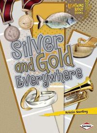 Cover image for Silver and Gold Everywhere