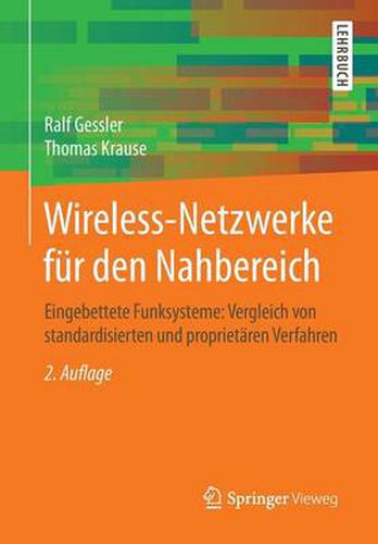 Cover image for Wireless-Netzwerke Fur Den Nahbereich: Eingebettete Funksysteme: Vergleich Von Standardisierten Und Proprietaren Verfahren