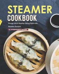 Cover image for Steamer Cookbook