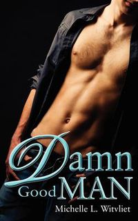 Cover image for Damn Good Man