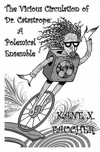 Cover image for The Vicious Circulation of Dr. Catastrope: A Polemical Ensemble