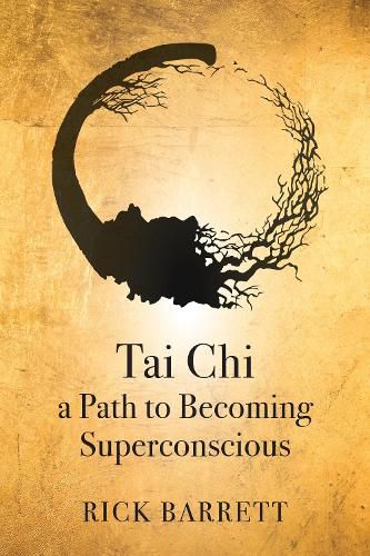Cover image for Tai Chi a Path to Becoming Superconscious