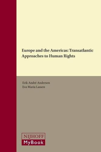 Cover image for Europe and the Americas: Transatlantic Approaches to Human Rights