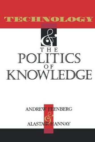 Technology and the Politics of Knowledge