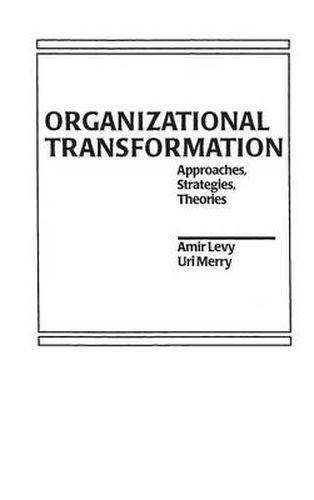 Cover image for Organizational Transformation: Approaches, Strategies, and Theories
