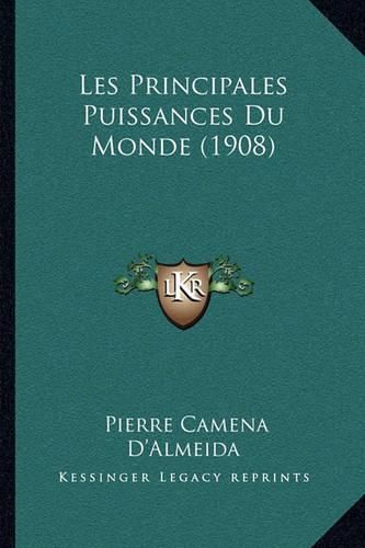 Cover image for Les Principales Puissances Du Monde (1908)