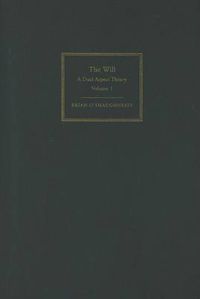 Cover image for The Will: Volume 1, Dual Aspect Theory
