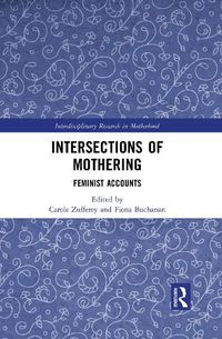 Cover image for Intersections of Mothering: Feminist Accounts