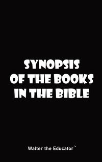 Cover image for Synopsis of the Books in the Bible