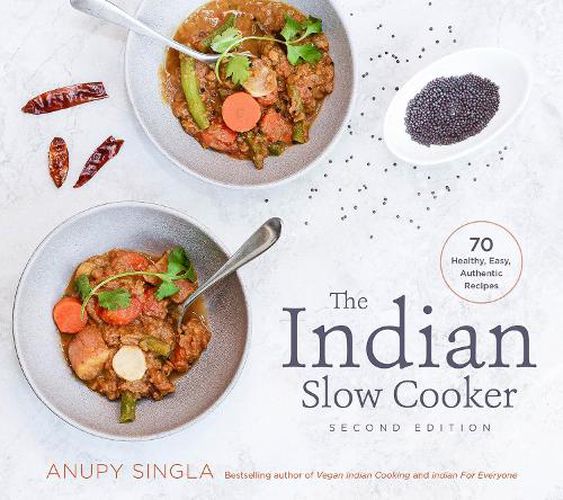Cover image for The Indian Slow Cooker: 70 Healthy, Easy, Authentic Recipes