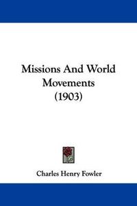 Cover image for Missions and World Movements (1903)