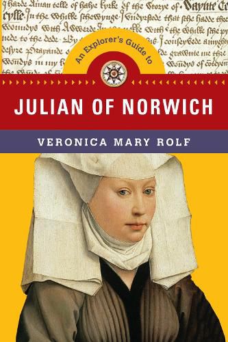 An Explorer"s Guide to Julian of Norwich