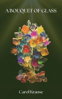 Cover image for A Bouquet of Glass