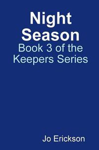 Cover image for Night Season - Book 3 of the Keepers Series