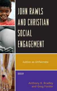 Cover image for John Rawls and Christian Social Engagement: Justice as Unfairness