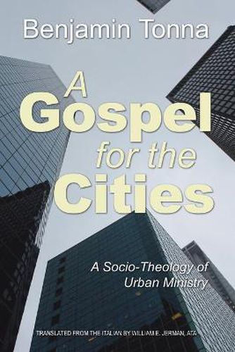 Cover image for Gospel for the Cities: A Socio-Theology of Urban Ministry
