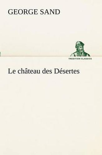 Cover image for Le chateau des Desertes