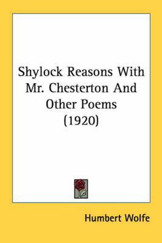 Cover image for Shylock Reasons with Mr. Chesterton and Other Poems (1920)