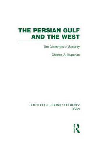 Cover image for The Persian Gulf and the West (RLE Iran D)