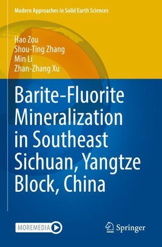 Cover image for Barite-Fluorite Mineralization in Southeast Sichuan, Yangtze Block, China