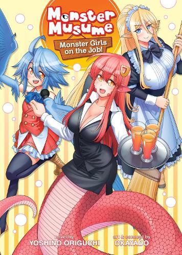 Cover image for Monster Musume The Novel - Monster Girls on the Job! (Light Novel)