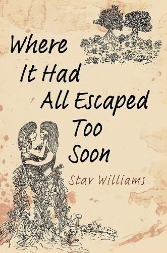 Cover image for Where It Had All Escaped Too Soon