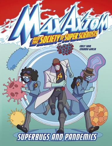 Cover image for Superbugs and Pandemics: A Max Axiom Super Scientist Adventure