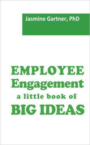 Cover image for Employee Engagement: a Little Book of Big Ideas