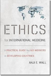 Cover image for Ethics for International Medicine