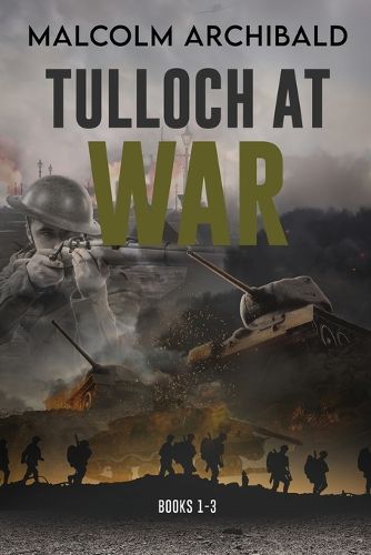 Cover image for Tulloch at War - Books 1-3
