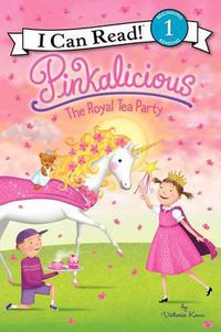 Cover image for Pinkalicious: The Royal Tea Party