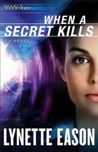 Cover image for When a Secret Kills - A Novel