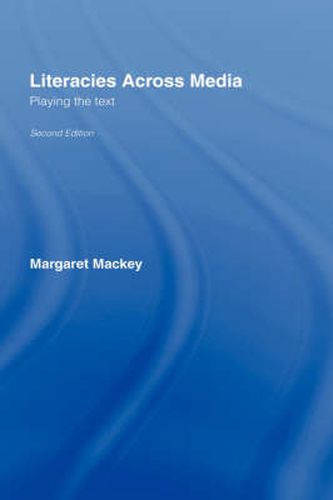 Cover image for Literacies Across Media: Playing the Text