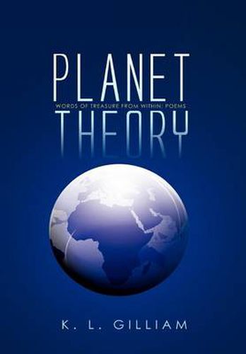 Cover image for Planet Theory: Words of Treasure from within: Poems