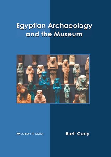 Cover image for Egyptian Archaeology and the Museum