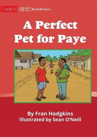 Cover image for A Perfect Pet For Paye