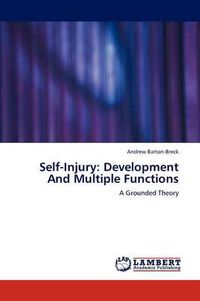 Cover image for Self-Injury: Development And Multiple Functions