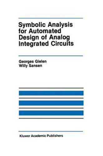 Cover image for Symbolic Analysis for Automated Design of Analog Integrated Circuits