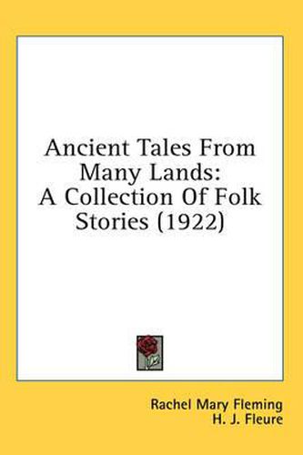 Cover image for Ancient Tales from Many Lands: A Collection of Folk Stories (1922)