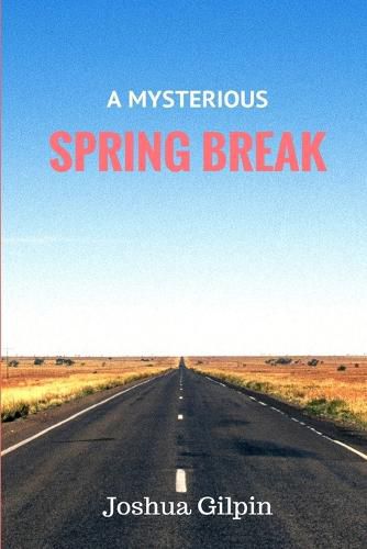 Cover image for A Mysterious Spring Break