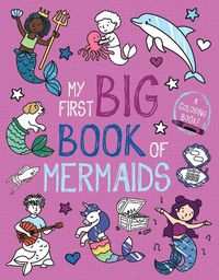 Cover image for My First Big Book of Mermaids