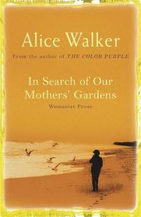 Cover image for In Search of Our Mother's Gardens