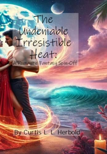 Cover image for The Undeniable Irresistible Heat