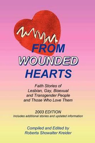 Cover image for From Wounded Hearts: Faith Stories of Lesbian, Gay, Bisexual, and Transgender People and Those Who Love Them