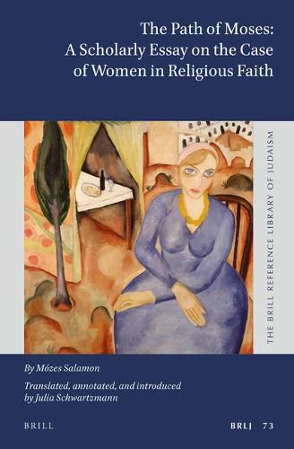 Cover image for The Path of Moses: Scholarly Essay on the Case of Women in Religious Faith: by Mozes Salamon