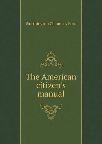 The American citizen's manual